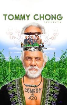 Tommy Chong Presents Comedy at 420 Tommy Chong Presents Comedy at 420