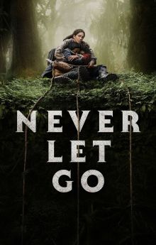 Never Let Go Never Let Go