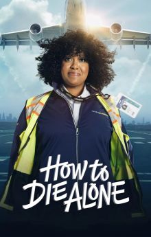 How to Die Alone - Season 1 How to Die Alone - Season 1