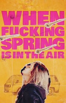When Fucking Spring Is in the Air When Fucking Spring Is in the Air