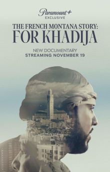 The French Montana Story: For Khadija The French Montana Story: For Khadija