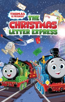 Thomas & Friends: The Christmas Letter Express Thomas & Friends: The Christmas Letter Express