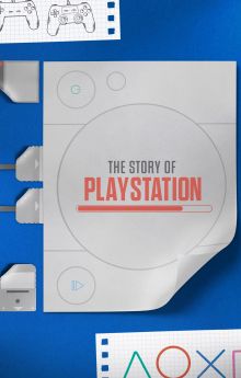 The Story of PlayStation The Story of PlayStation