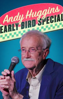Andy Huggins: Early Bird Special Andy Huggins: Early Bird Special