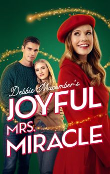 Debbie Macomber’s Joyful Mrs. Miracle Debbie Macomber’s Joyful Mrs. Miracle