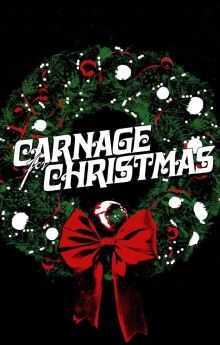 Carnage for Christmas Carnage for Christmas