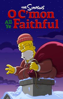 The Simpsons: O C'mon All Ye Faithful The Simpsons: O C'mon All Ye Faithful