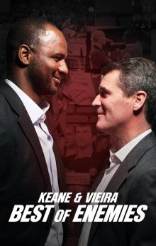 Keane & Vieira: Best of Enemies Keane & Vieira: Best of Enemies