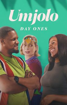 Umjolo: Day Ones Umjolo: Day Ones