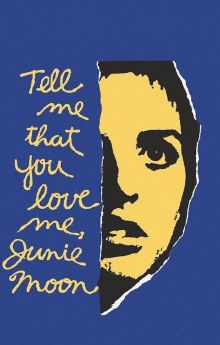 Tell Me That You Love Me, Junie Moon Tell Me That You Love Me, Junie Moon
