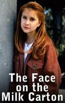The Face on the Milk Carton The Face on the Milk Carton