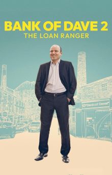 Bank of Dave 2: The Loan Ranger Bank of Dave 2: The Loan Ranger