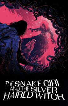 The Snake Girl and the Silver-Haired Witch The Snake Girl and the Silver-Haired Witch