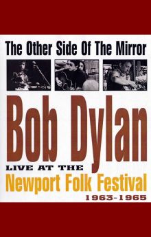Bob Dylan Live at the Newport Folk Festival - The Other Side of the Mirror Bob Dylan Live at the Newport Folk Festival - The Other Side of the Mirror