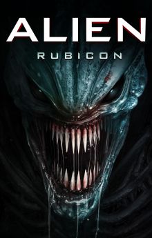 Alien: Rubicon Alien: Rubicon