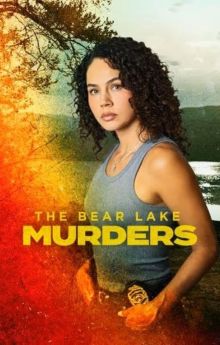 The Bear Lake Murders The Bear Lake Murders
