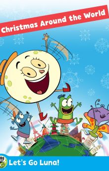 Let's Go Luna!: Luna's Christmas Around the World Let's Go Luna!: Luna's Christmas Around the World