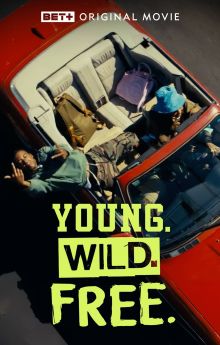 Young. Wild. Free. Young. Wild. Free.