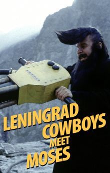 Leningrad Cowboys Meet Moses Leningrad Cowboys Meet Moses