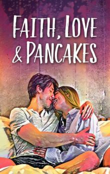 Faith Love and Pancakes Faith Love and Pancakes