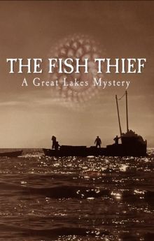 The Fish Thief: A Great Lakes Mystery The Fish Thief: A Great Lakes Mystery