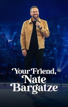 Your Friend, Nate Bargatze Your Friend, Nate Bargatze
