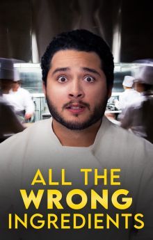 All the Wrong Ingredients All the Wrong Ingredients