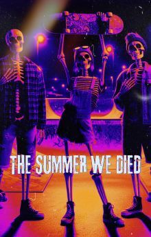 The Summer We Died The Summer We Died