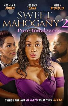 Sweet Mahogany 2: Pure Indulgence Sweet Mahogany 2: Pure Indulgence