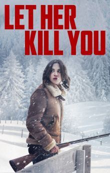 Let Her Kill You Let Her Kill You