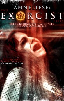Anneliese: The Exorcist Tapes Anneliese: The Exorcist Tapes