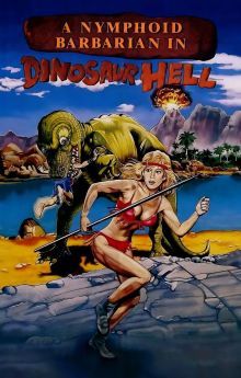 A Nymphoid Barbarian in Dinosaur Hell A Nymphoid Barbarian in Dinosaur Hell