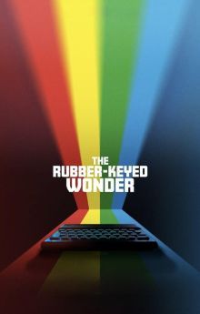 The Rubber-Keyed Wonder The Rubber-Keyed Wonder
