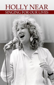Holly Near: Singing for Our Lives Holly Near: Singing for Our Lives