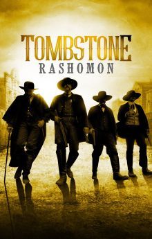 Tombstone Rashomon Tombstone Rashomon