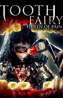 Tooth Fairy: Queen of Pain Tooth Fairy: Queen of Pain