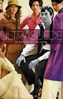 Ultrasuede: In Search of Halston Ultrasuede: In Search of Halston