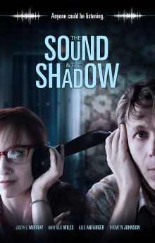 The Sound and the Shadow The Sound and the Shadow