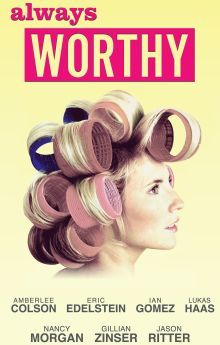 Always Worthy Always Worthy