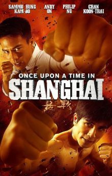 Once Upon a Time in Shanghai Once Upon a Time in Shanghai