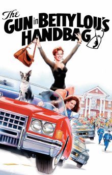 The Gun in Betty Lou's Handbag The Gun in Betty Lou's Handbag