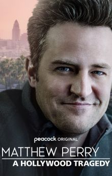 Matthew Perry: A Hollywood Tragedy Matthew Perry: A Hollywood Tragedy