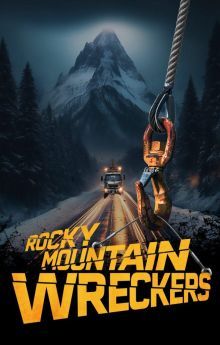Rocky Mountain Wreckers - Season 1 Rocky Mountain Wreckers - Season 1