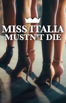 Miss Italia Mustn't Die Miss Italia Mustn't Die