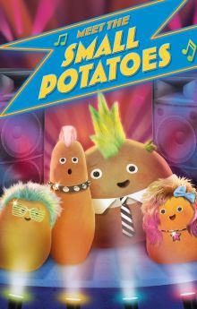 Meet the Small Potatoes Meet the Small Potatoes