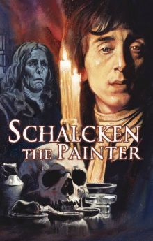 Schalcken the Painter Schalcken the Painter