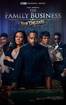 The Family Business: New Orleans - Season 1 The Family Business: New Orleans - Season 1