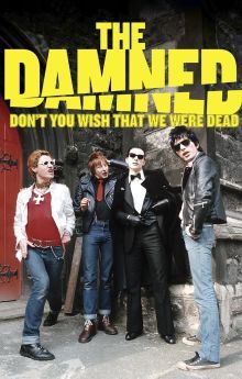The Damned: Don't You Wish That We Were Dead The Damned: Don't You Wish That We Were Dead