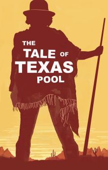 The Tale of Texas Pool The Tale of Texas Pool