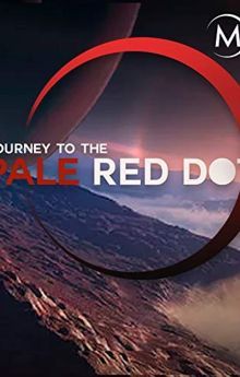 Journey to the Pale Red Dot Journey to the Pale Red Dot
